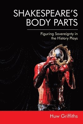 bokomslag Shakespeare'S Body Parts