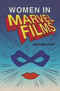 bokomslag Women in Marvel Films
