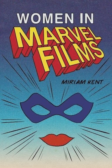 bokomslag Women in Marvel Films
