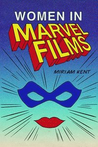 bokomslag Women in Marvel Films