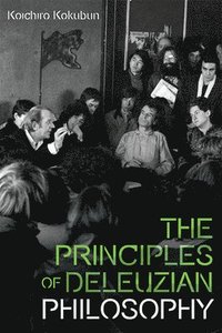 bokomslag The Principles of Deleuzian Philosophy