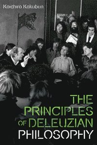 bokomslag The Principles of Deleuzian Philosophy