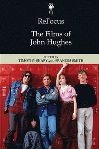 bokomslag Refocus: the Films of John Hughes