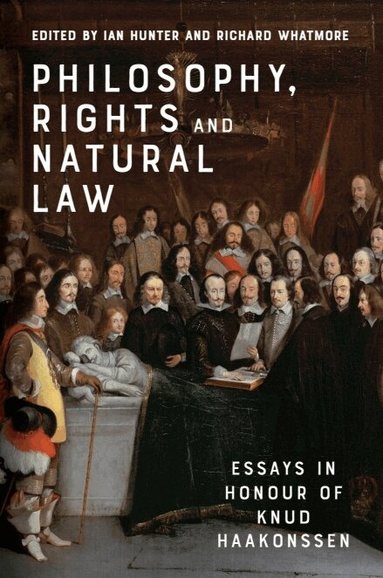 Ian Hunter, Richard Whatmore - Philosophy, Rights and Natural Law, Häftad