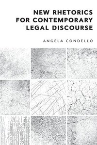 bokomslag New Rhetorics for Contemporary Legal Discourse