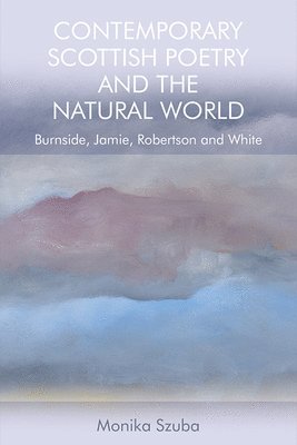 Contemporary Scottish Poetry and the Natural World 1
