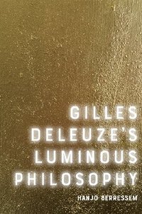 bokomslag Gilles Deleuze's Luminous Philosophy