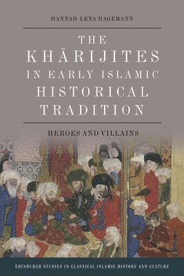 The Kharijites in Early Islamic Historical Tradition 1