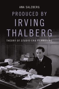 bokomslag Produced by Irving Thalberg