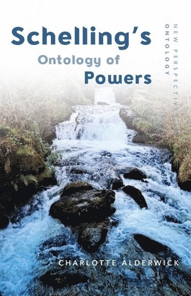 Schelling's Ontology of Powers