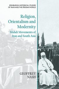 bokomslag Religion, Orientalism and Modernity