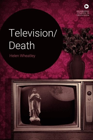 Helen Wheatley - Television/Death, Inbunden
