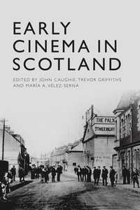 bokomslag Early Cinema in Scotland