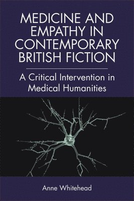 bokomslag Medicine and Empathy in Contemporary British Fiction