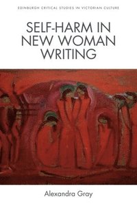 bokomslag Self-Harm in New Woman Writing