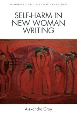 bokomslag Self-Harm in New Woman Writing