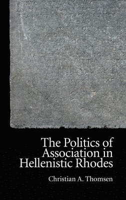 The Politics of Association in Hellenistic Rhodes 1