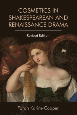 bokomslag Cosmetics in Shakespearean and Renaissance Drama