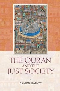 bokomslag The Qur'an and the Just Society