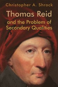 bokomslag Thomas Reid and the Problem of Secondary Qualities