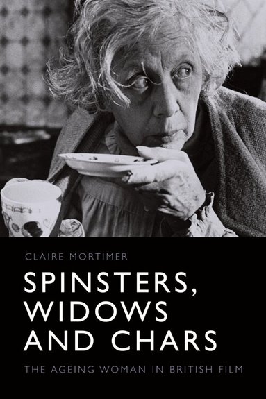 Claire Mortimer - Spinsters, Widows and Chars, Häftad