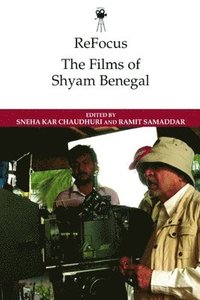 bokomslag Refocus: the Films of Shyam Benegal