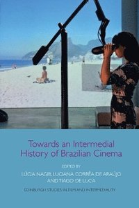 bokomslag Towards an Intermedial History of Brazilian Cinema