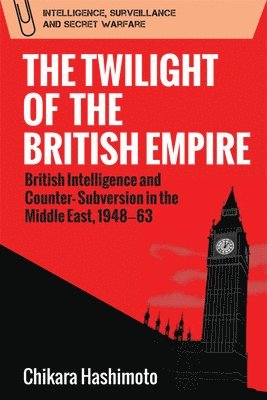 bokomslag The Twilight of the British Empire
