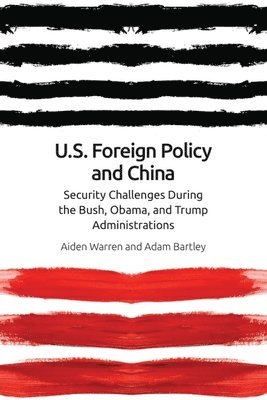 bokomslag Us Foreign Policy and China