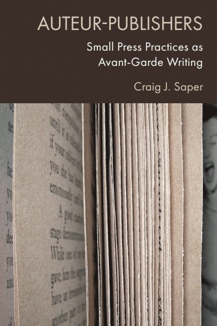 Craig J. Saper, University of Maryland) Saper, Craig J. (Professor of Language, Literacy and Culture, Craig J Saper - Auteur-Publishers, Inbunden