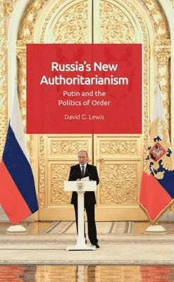 Russia'S New Authoritarianism 1
