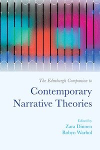 bokomslag The Edinburgh Companion to Contemporary Narrative Theories