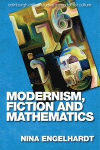 bokomslag Modernism, Fiction and Mathematics