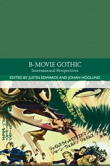 Justin Edwards, Johan Höglund - B-Movie Gothic, Häftad