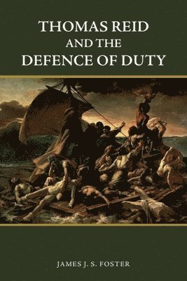 Thomas Reid and the Defence of Duty 1