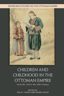 Children and Childhood in the Ottoman Empire 1