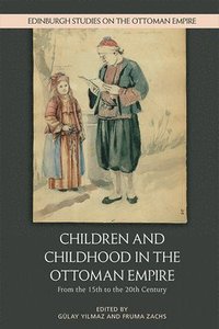 bokomslag Children and Childhood in the Ottoman Empire