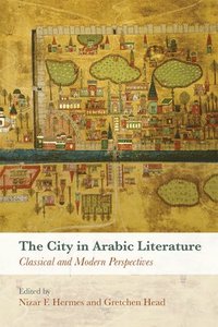 bokomslag The City in Arabic Literature