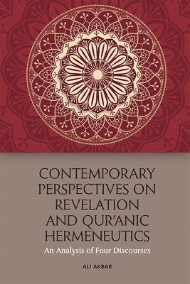 Contemporary Perspectives on Revelation and Qur'?Nic Hermeneutics 1