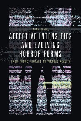 Affective Intensities and Evolving Horror Forms 1