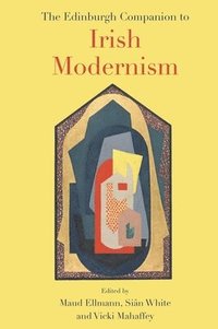 bokomslag The Edinburgh Companion to Irish Modernism