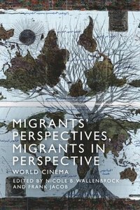 bokomslag Migrants' Perspectives, Migrants in Perspective