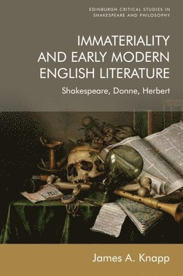 bokomslag Immateriality and Early Modern English Literature