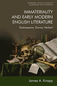 bokomslag Immateriality and Early Modern English Literature