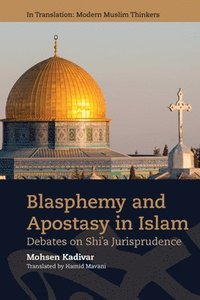 bokomslag Blasphemy and Apostasy in Islam
