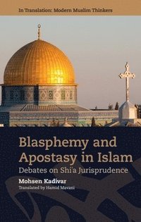 bokomslag Blasphemy and Apostasy in Islam