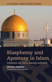 bokomslag Blasphemy and Apostasy in Islam