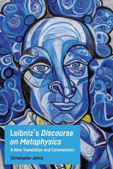 Christopher Johns - Leibniz's Discourse on Metaphysics, Häftad