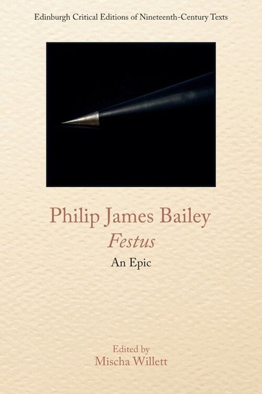 Philip James Bailey, Mischa Willett - Philip James Bailey, Festus, Inbunden