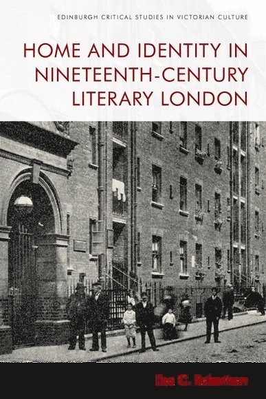 Home and Identity in Nineteenth-Century Literary London 1